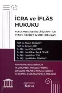 İcra ve İflas Hukuku - Hukuk Mesleklerine Giriş Sınavı İçin Temel Bilgiler & Soru Bankası