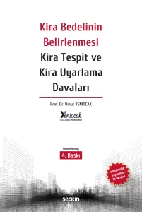 Kira Bedelinin Belirlenmesi – Kira Tespit ve Kira Uyarlama Davaları