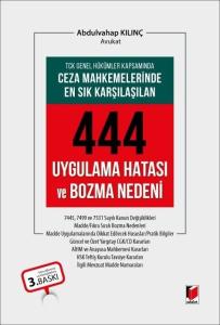 Ceza Mahkemelerinde En Sık Karşılaşılan 444 Uygulama Hatası ve Bozma Nedeni
