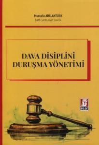 Dava Disiplini Duruşma Yönetimi