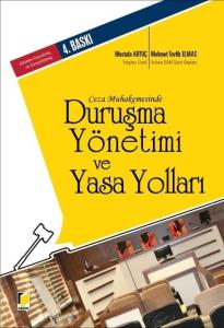 Duruşma Yönetimi ve Yasa Yolları