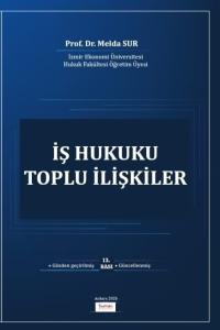 İş Hukuku – Toplu İlişkiler