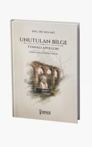 Unutulan Bilge: Tyanalı Apollon Ve İsa'nın Gölgesindeki Gerçek