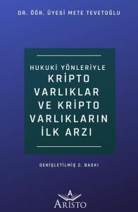 Hukuki Yönleriyle Kripto Varlıklar ve Kripto Varlıkların İlk Arzı