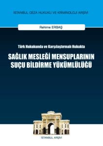Sağlık Mesleği Mensuplarının Suçu Bildirme Yükümlülüğü