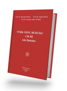 Türk Özel Hukuku Cilt III Aile Hukuku