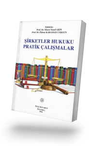 Şirketler Hukuku Pratik Çalışmalar