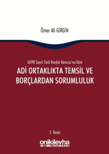 6098 Sayılı Türk Borçlar Kanununa Göre Adi Ortaklıkta Temsil ve Borçla