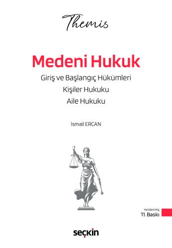 THEMIS – Medeni Hukuk I Konu Kitabı C:I – Başlangıç Hükümleri, Kişiler Hukuku ve Aile Hukuku