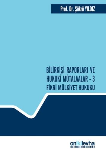 Bilirkişi Raporları ve Hukuki Mütalaalar - 3