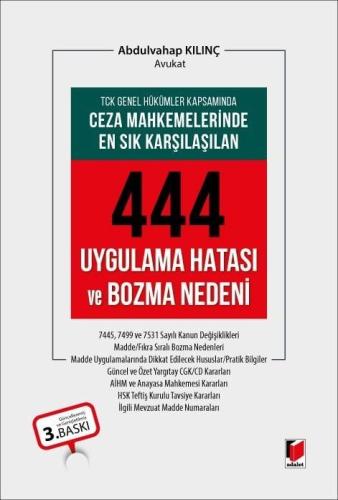 Ceza Mahkemelerinde En Sık Karşılaşılan 444 Uygulama Hatası ve Bozma Nedeni