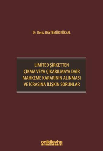 Limited Şirketten Çıkma veya Çıkarılmaya Dair Mahkeme Kararının Alınması ve İcrasına İlişkin Sorunlar