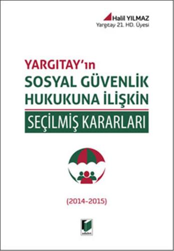 Sosyal Güvenlik Hukukuna İlişkin Seçilmiş Kararları