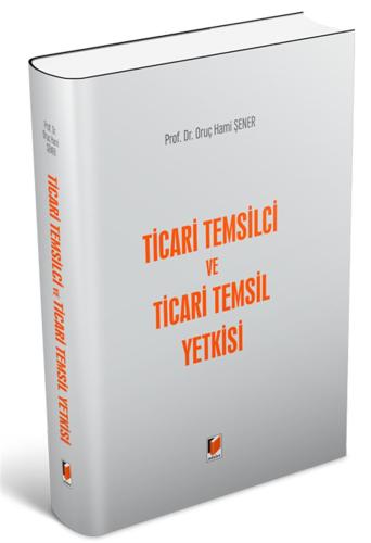 Ticari Temsilci ve Ticari Temsil Yetkisi