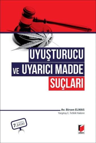 Uyuşturucu ve Uyarıcı Madde Suçları